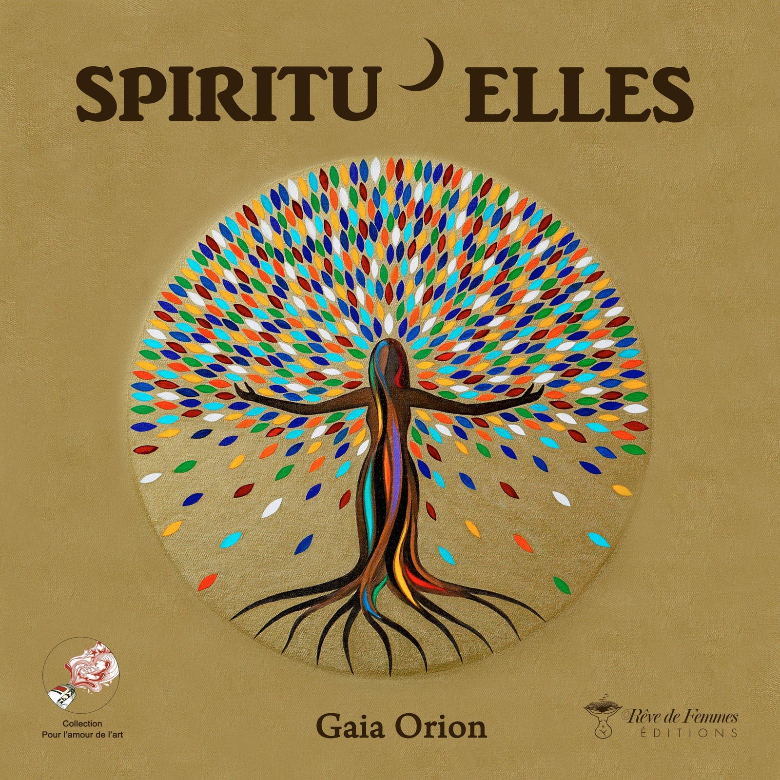 Spiritu'Elles Art Book cover showing a colorful tree with a feminine figure at the center by Gaia Orion.